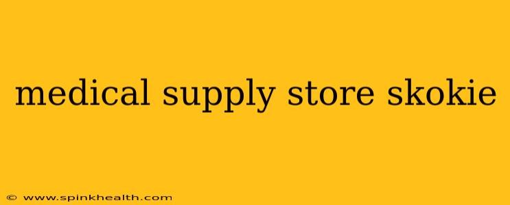 medical supply store skokie