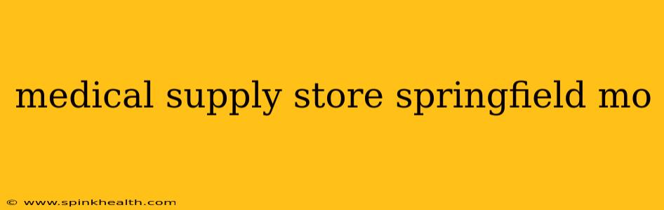 medical supply store springfield mo