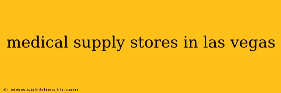 medical supply stores in las vegas