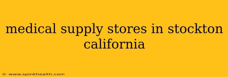 medical supply stores in stockton california