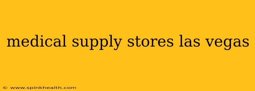 medical supply stores las vegas