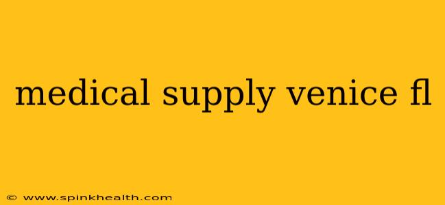 medical supply venice fl