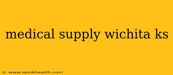 medical supply wichita ks