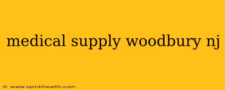 medical supply woodbury nj