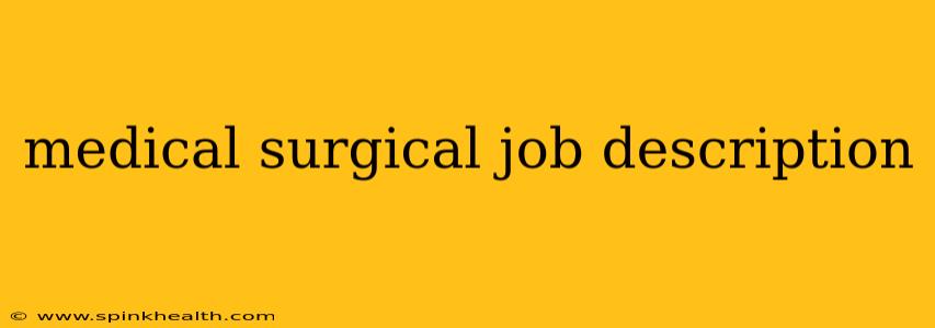 medical surgical job description
