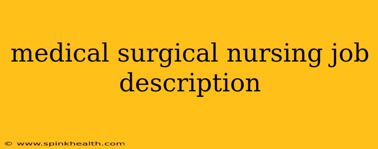 medical surgical nursing job description