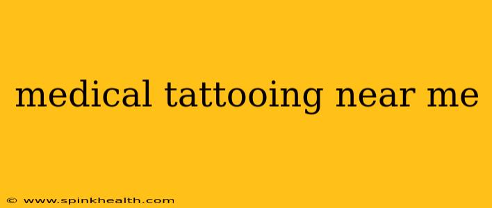 medical tattooing near me