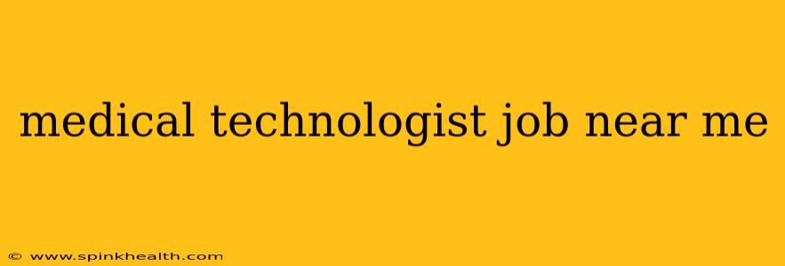 medical technologist job near me