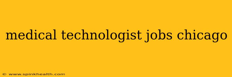 medical technologist jobs chicago