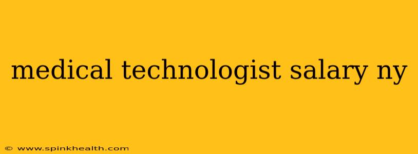 medical technologist salary ny