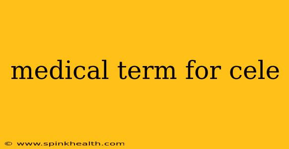 medical term for cele