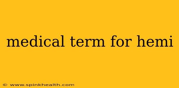 medical term for hemi