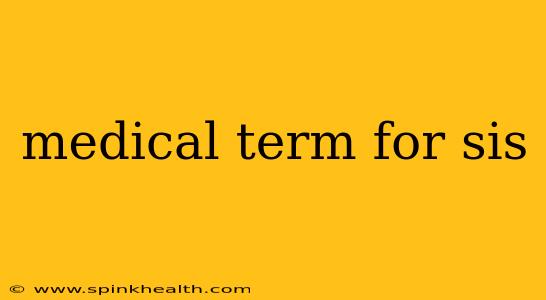 medical term for sis