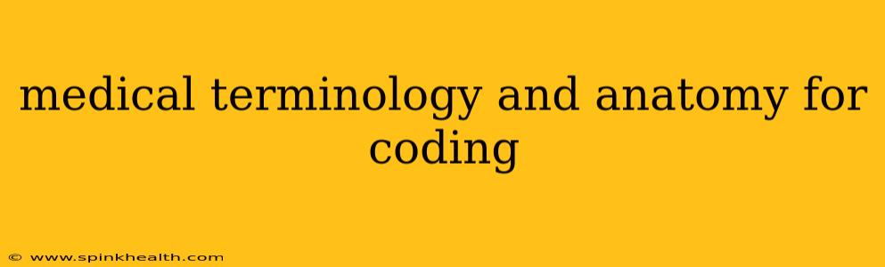 medical terminology and anatomy for coding