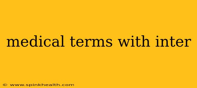 medical terms with inter