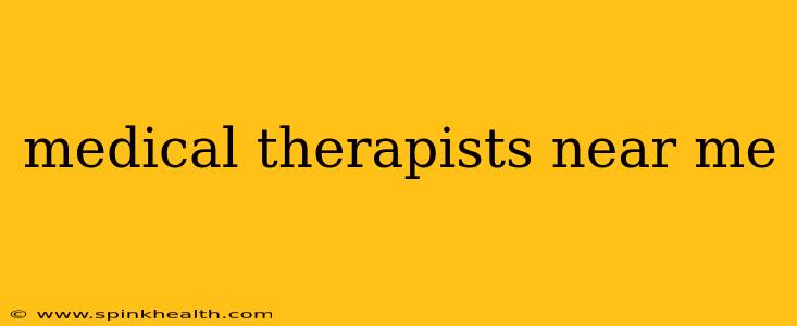 medical therapists near me