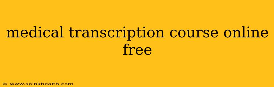 medical transcription course online free