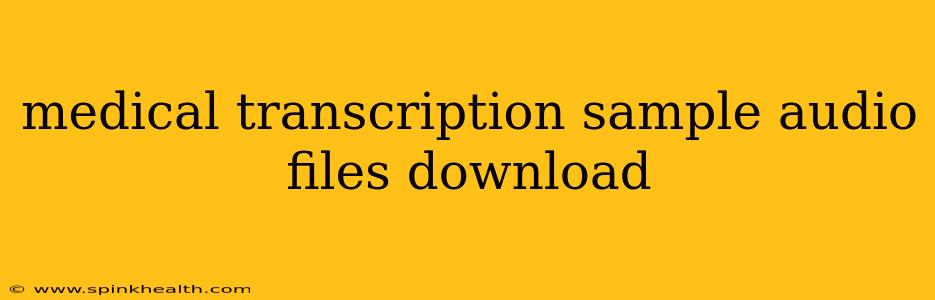 medical transcription sample audio files download