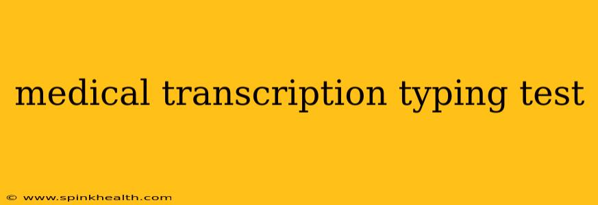 medical transcription typing test