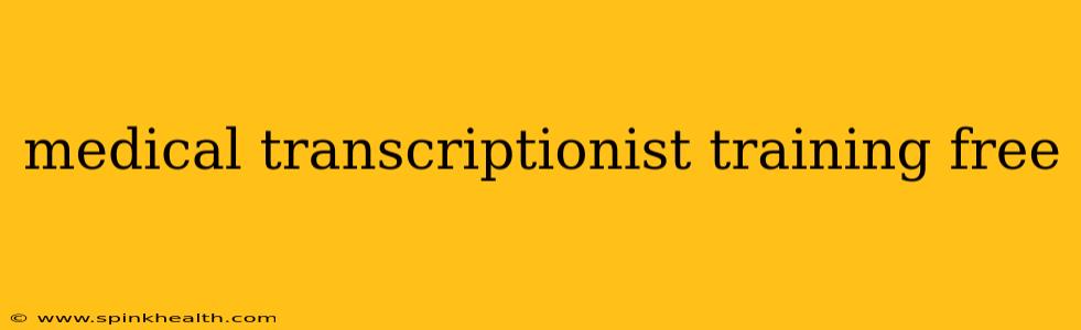 medical transcriptionist training free