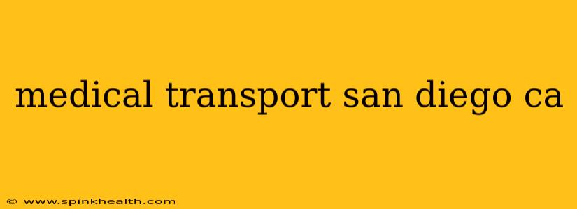 medical transport san diego ca