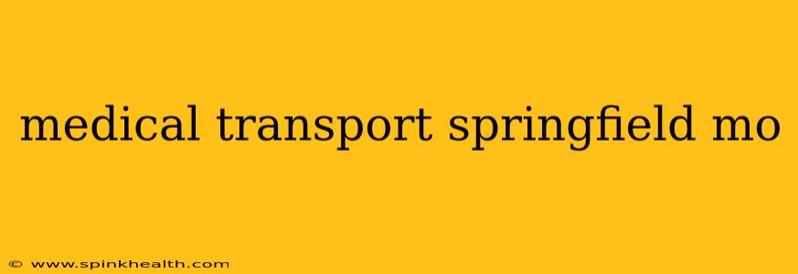 medical transport springfield mo