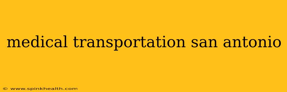 medical transportation san antonio