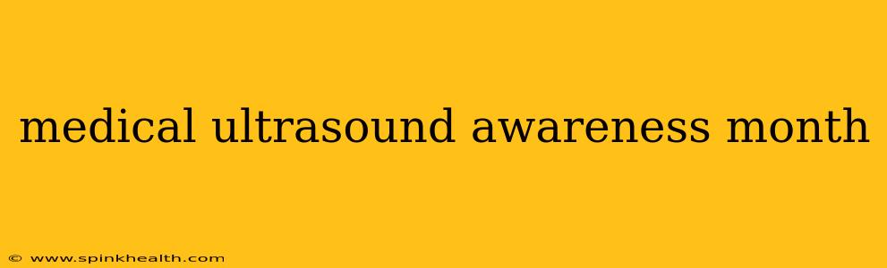 medical ultrasound awareness month