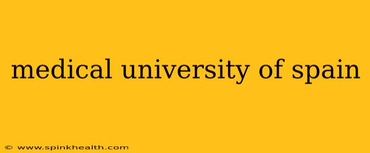 medical university of spain