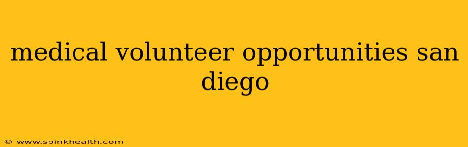 medical volunteer opportunities san diego