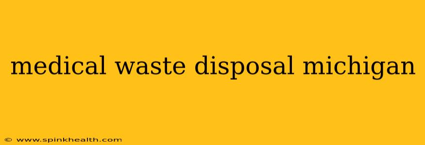 medical waste disposal michigan