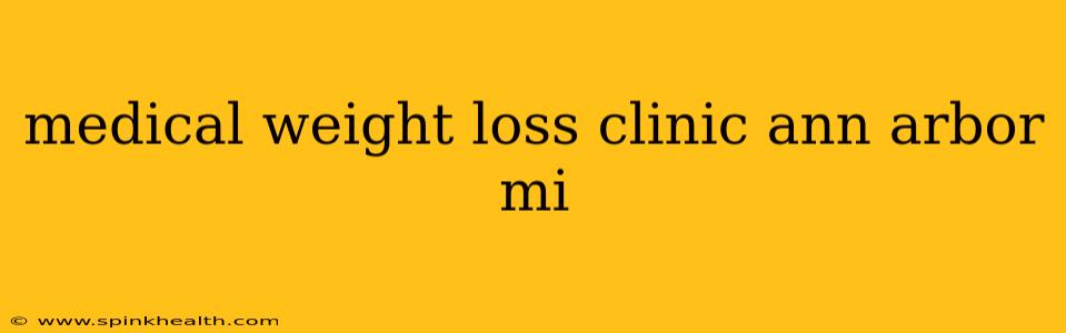 medical weight loss clinic ann arbor mi