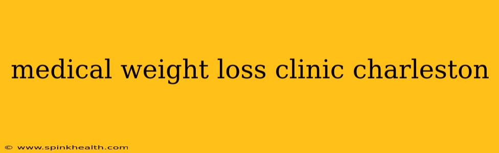 medical weight loss clinic charleston