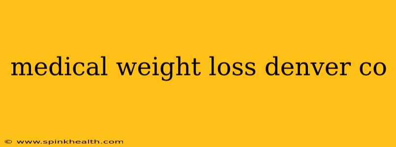 medical weight loss denver co