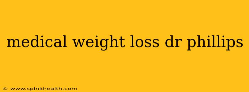 medical weight loss dr phillips