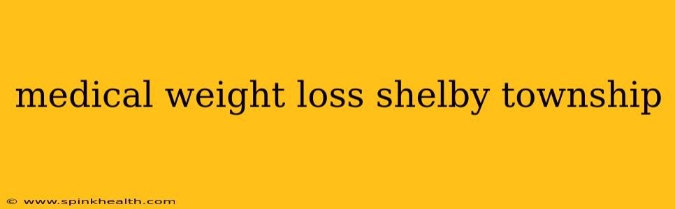medical weight loss shelby township