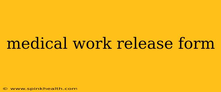 medical work release form