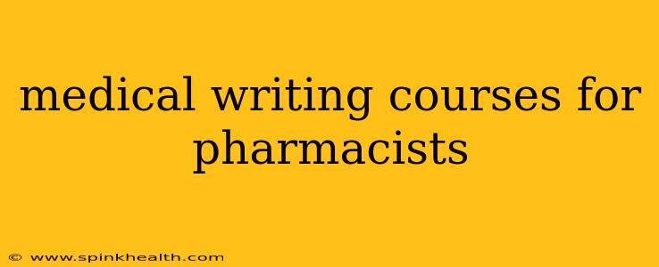 medical writing courses for pharmacists