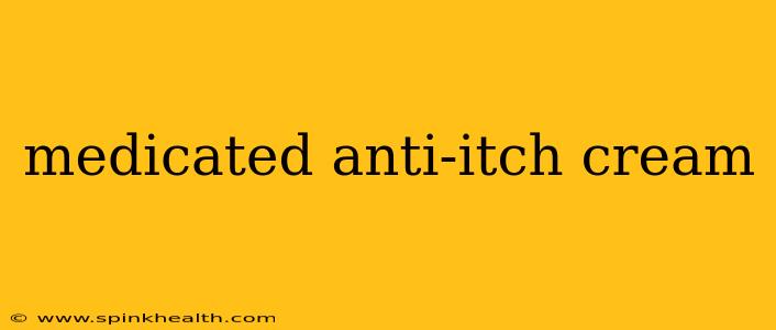 medicated anti-itch cream