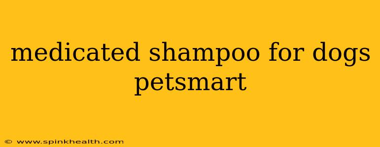 medicated shampoo for dogs petsmart