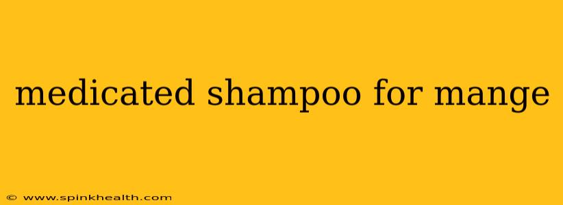 medicated shampoo for mange
