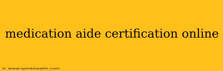 medication aide certification online