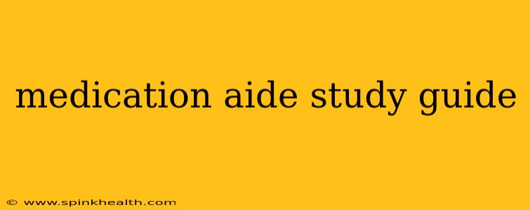 medication aide study guide