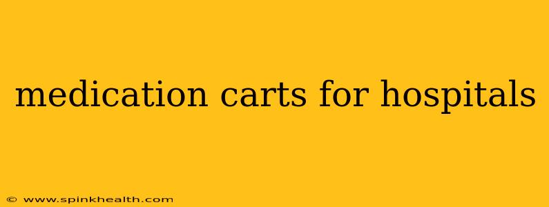 medication carts for hospitals