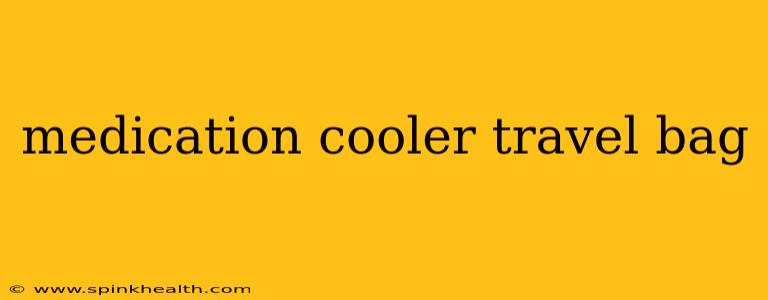 medication cooler travel bag