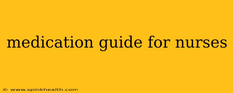 medication guide for nurses