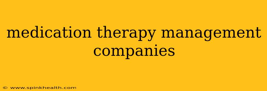 medication therapy management companies