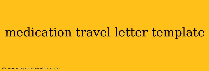 medication travel letter template