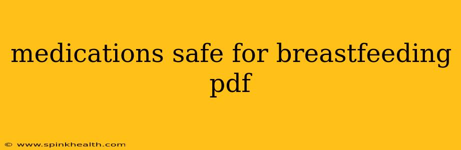 medications safe for breastfeeding pdf