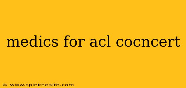 medics for acl cocncert